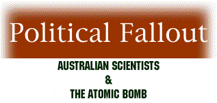 Political fallout � Australian scientists and the atomic bomb