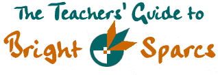 The Teachers' Guide to Bright Sparcs
