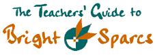 Bright Sparcs Teachers' Guide